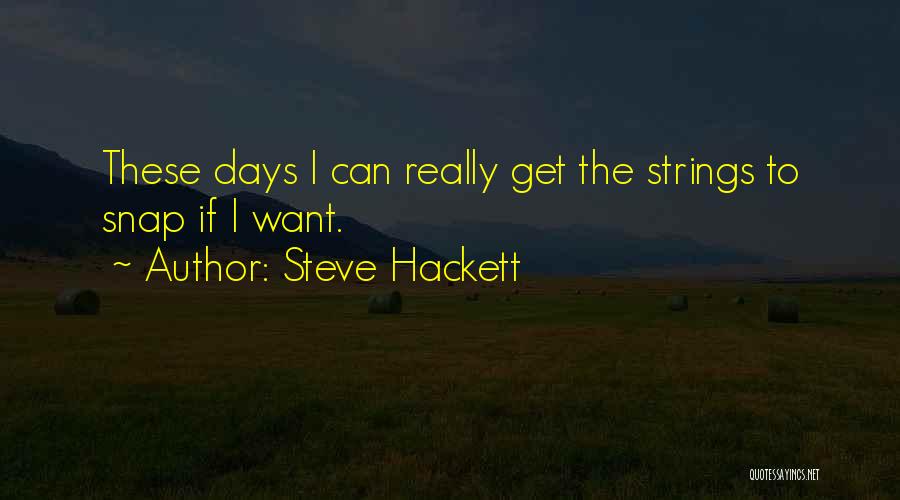 Steve Hackett Quotes 2201764