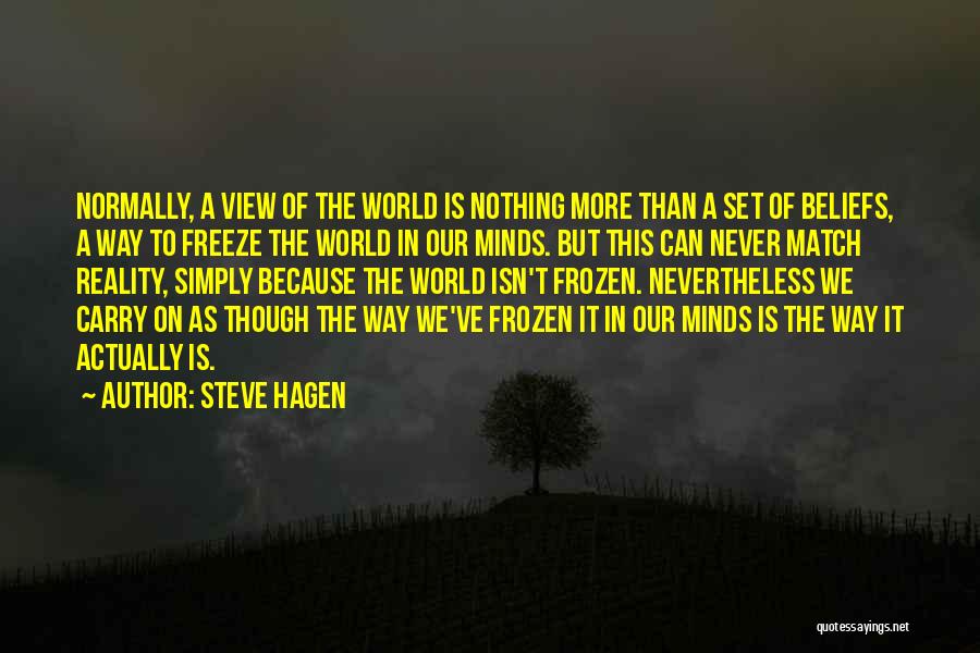 Steve Hagen Quotes 1047541