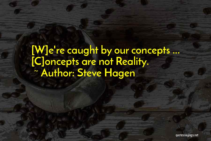Steve Hagen Quotes 842485