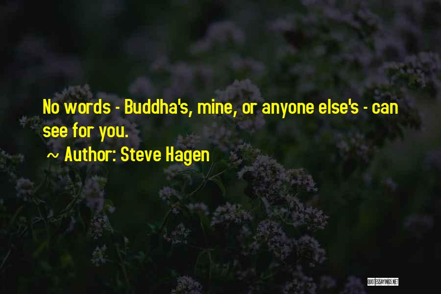 Steve Hagen Quotes 928987