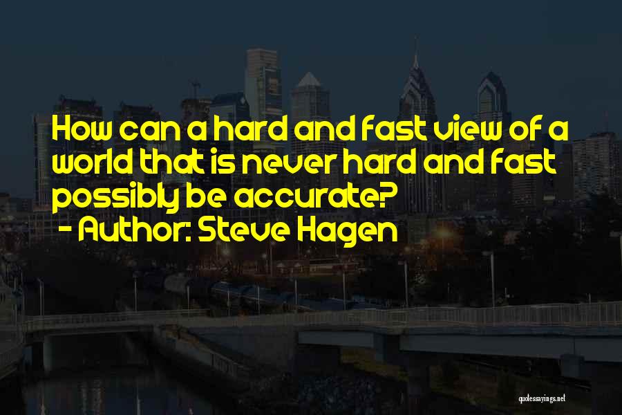 Steve Hagen Quotes 985511