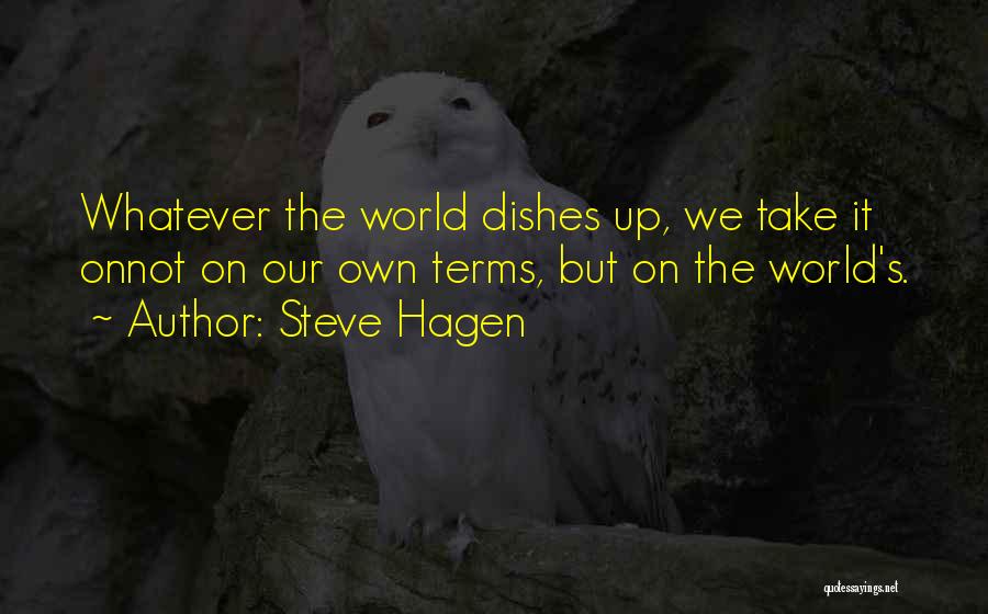 Steve Hagen Quotes 996293