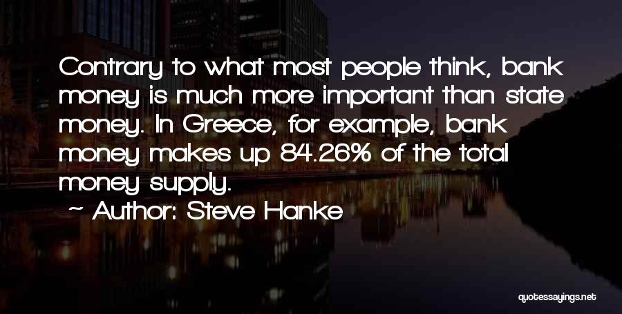 Steve Hanke Quotes 1855486