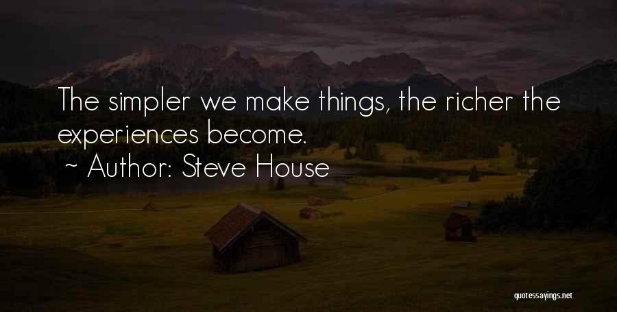 Steve House Quotes 856730