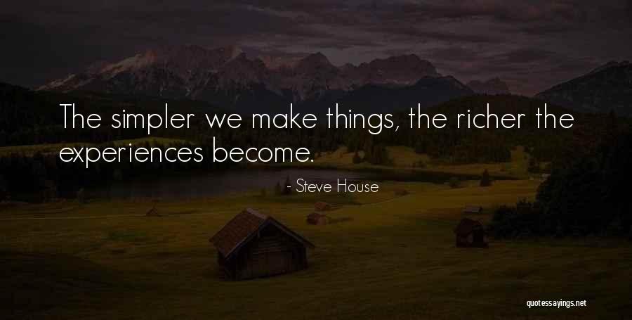 Steve House Quotes 856730