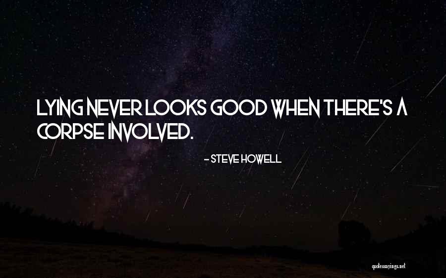 Steve Howell Quotes 1193432