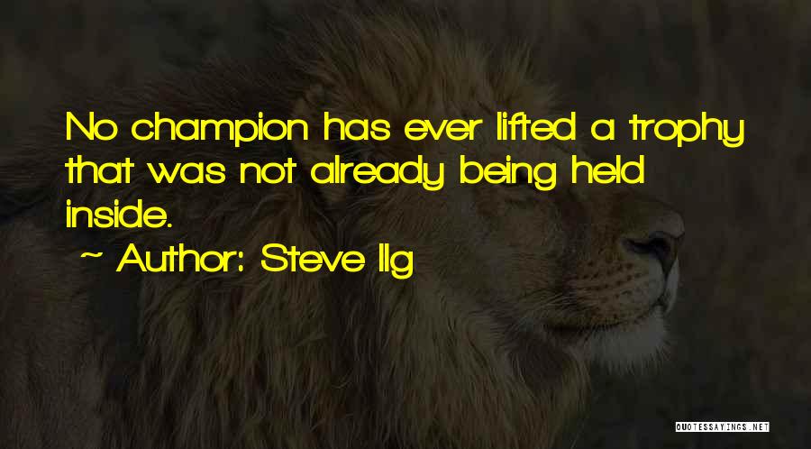 Steve Ilg Quotes 1799582