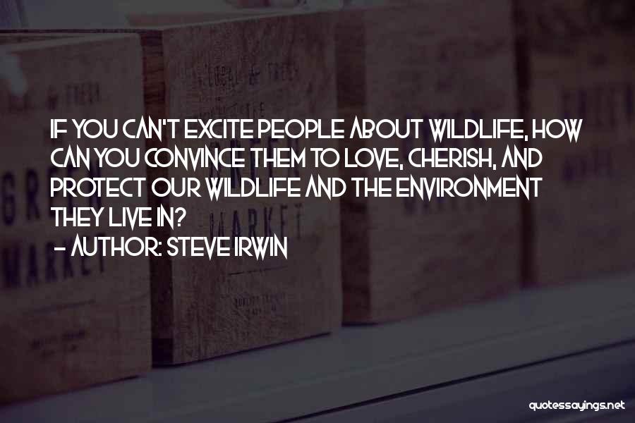 Steve Irwin Quotes 1329225