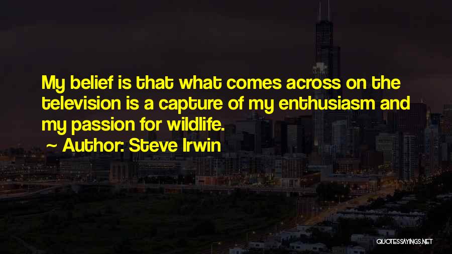 Steve Irwin Quotes 1662548