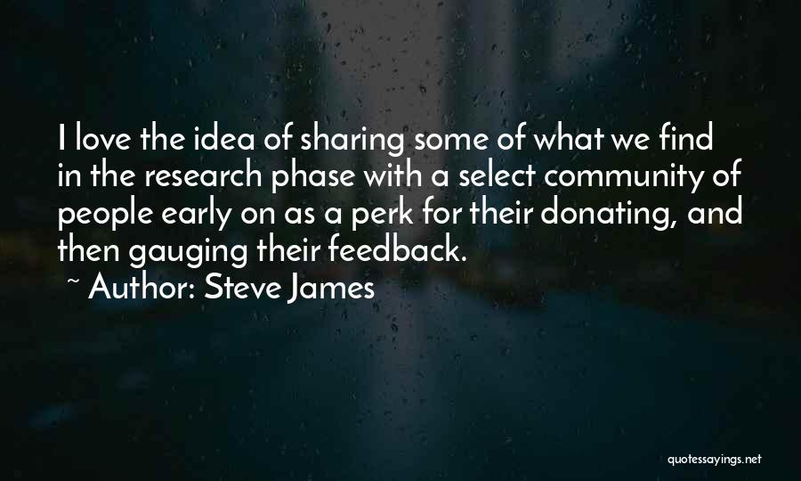 Steve James Quotes 1514618