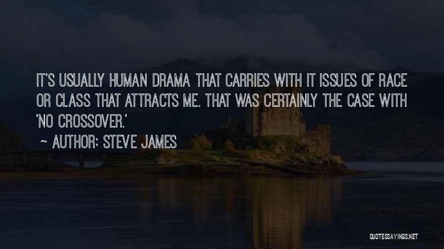 Steve James Quotes 249344