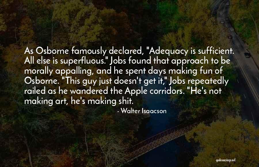 Steve Jobs By Walter Isaacson Quotes By Walter Isaacson Steve Jobs By Walter Isaacson Quotes By Walter Isaacson
