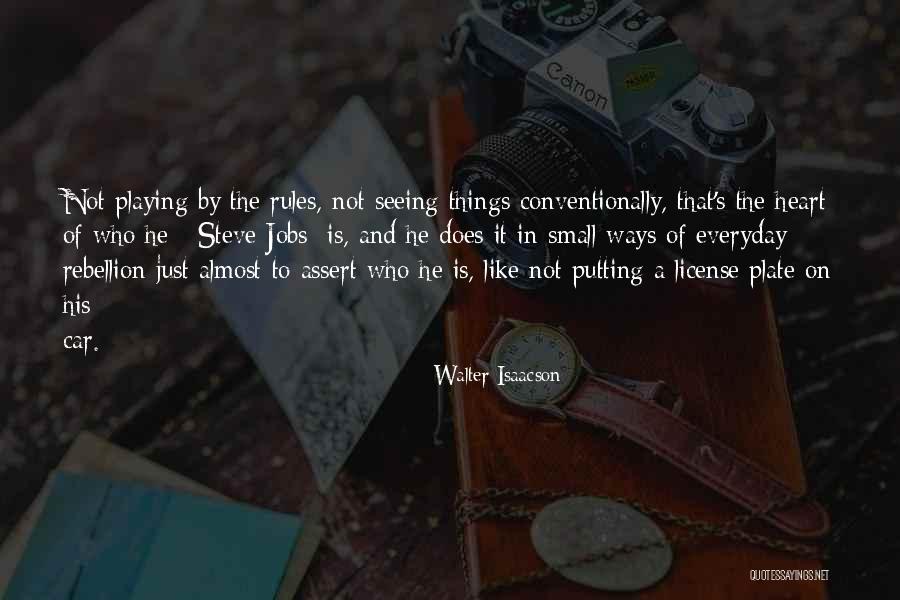Steve Jobs By Walter Isaacson Quotes By Walter Isaacson Steve Jobs By Walter Isaacson Quotes By Walter Isaacson