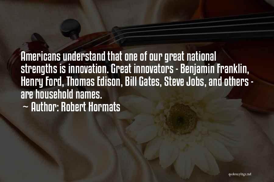 Steve Jobs Innovation Quotes By Robert Hormats