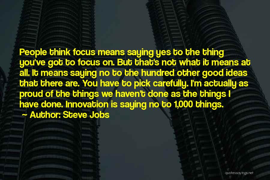 Steve Jobs Innovation Quotes By Steve Jobs