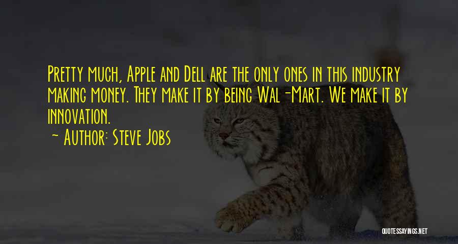 Steve Jobs Innovation Quotes By Steve Jobs