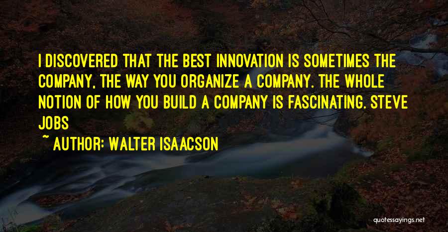 Steve Jobs Innovation Quotes By Walter Isaacson