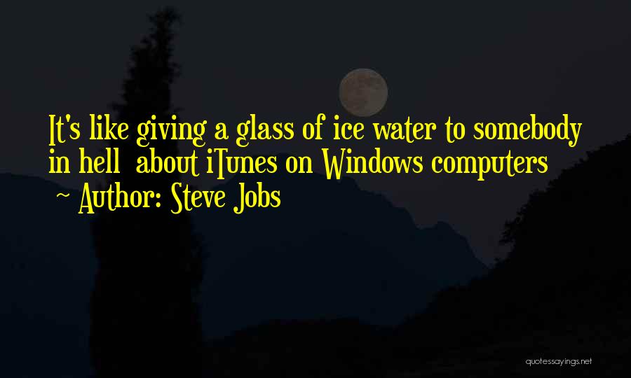 Steve Jobs Itunes Quotes By Steve Jobs