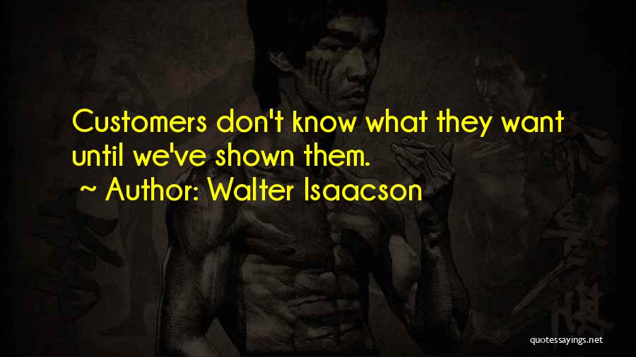 Steve Jobs Walter Isaacson Quotes By Walter Isaacson