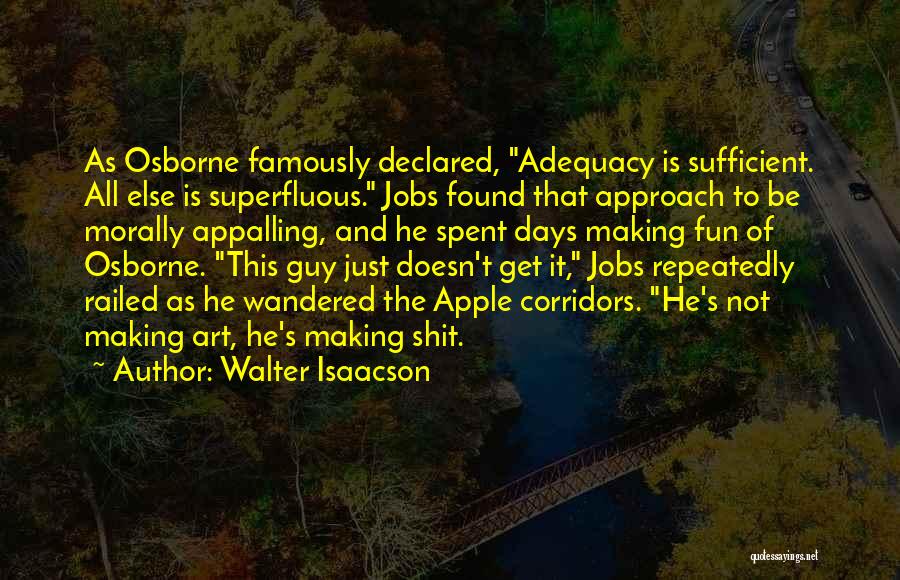 Steve Jobs Walter Isaacson Quotes By Walter Isaacson