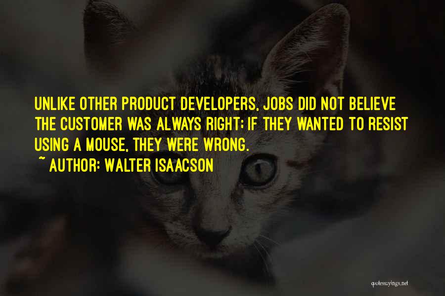 Steve Jobs Walter Isaacson Quotes By Walter Isaacson