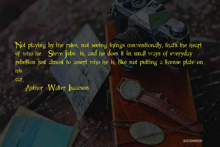 Steve Jobs Walter Isaacson Quotes By Walter Isaacson