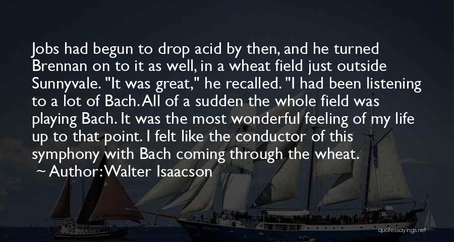 Steve Jobs Walter Isaacson Quotes By Walter Isaacson