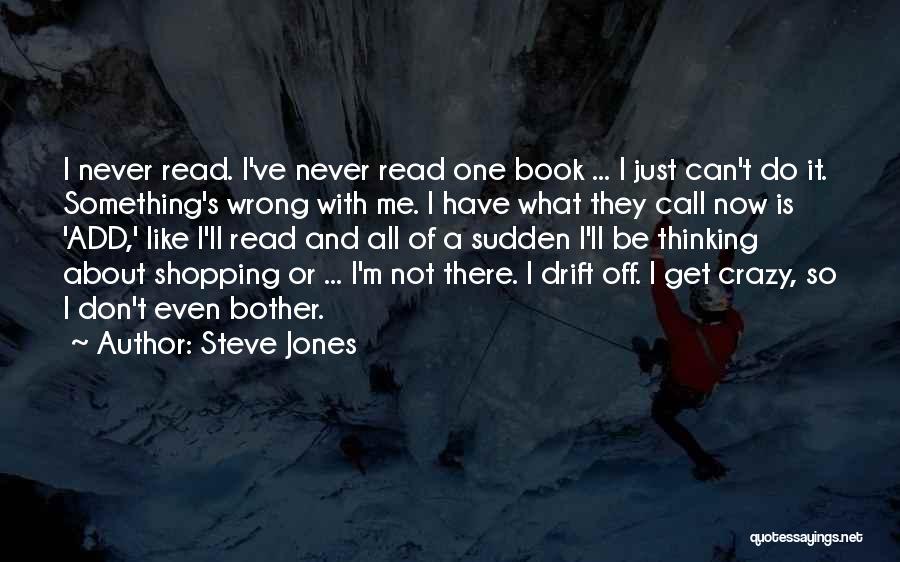 Steve Jones Quotes 469545