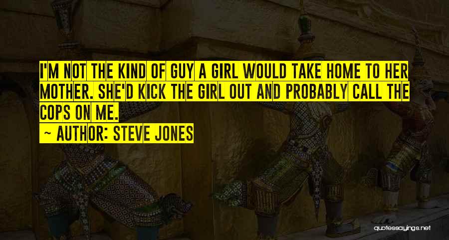 Steve Jones Quotes 684104