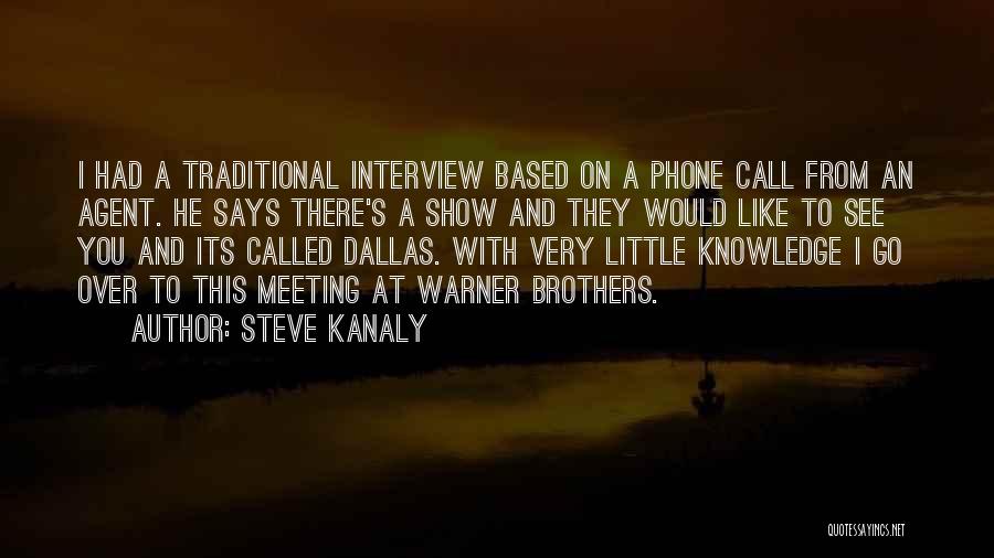 Steve Kanaly Quotes 1523842