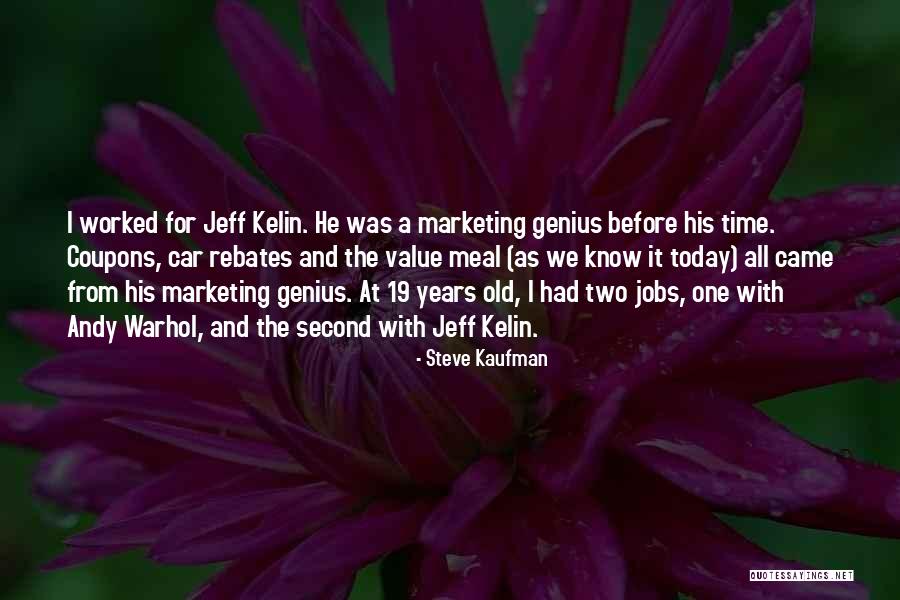 Steve Kaufman Quotes 1688466