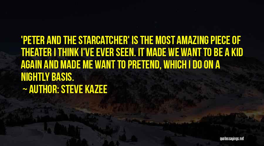 Steve Kazee Quotes 1157440