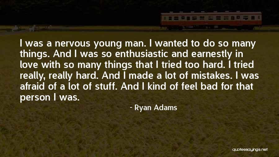Steve Kean Quotes By Ryan Adams Steve Kean Quotes By Ryan Adams
