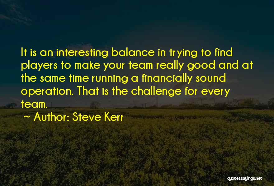 Steve Kerr Quotes 116051