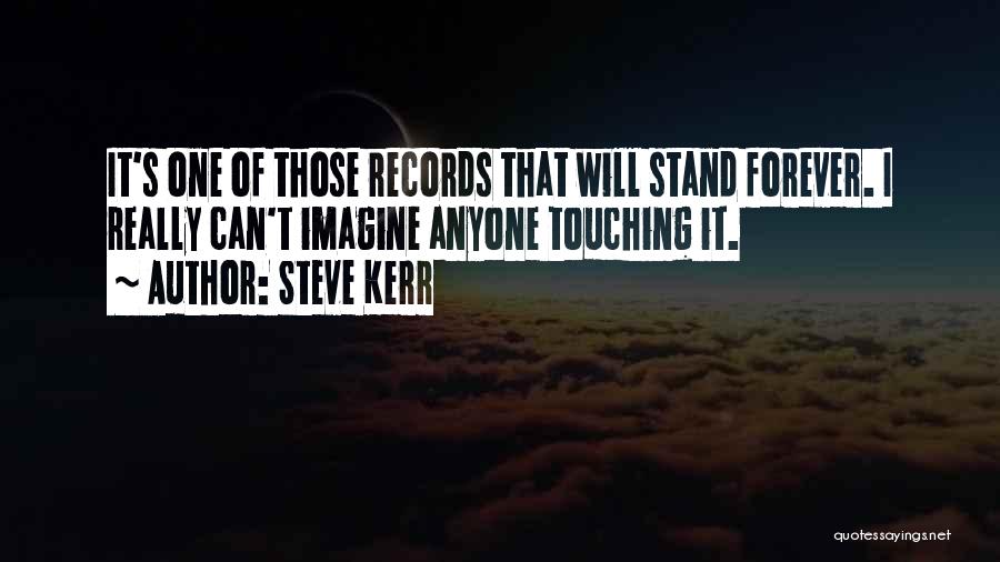 Steve Kerr Quotes 151934