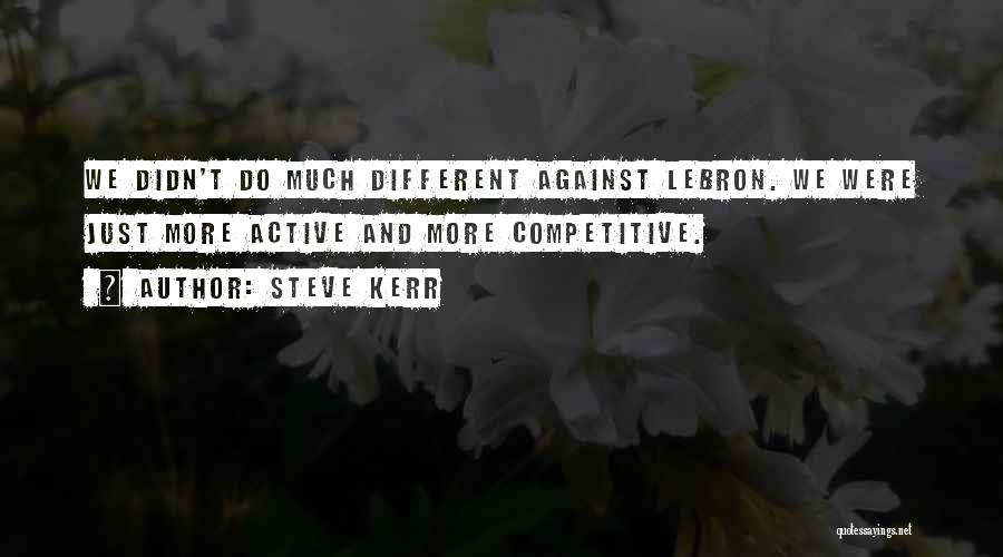 Steve Kerr Quotes 267108