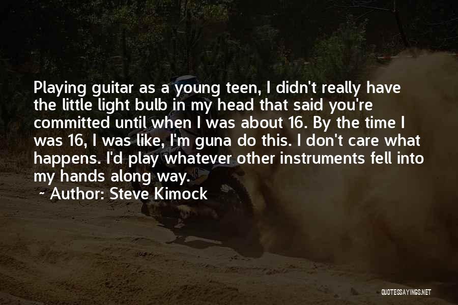 Steve Kimock Quotes 1097694