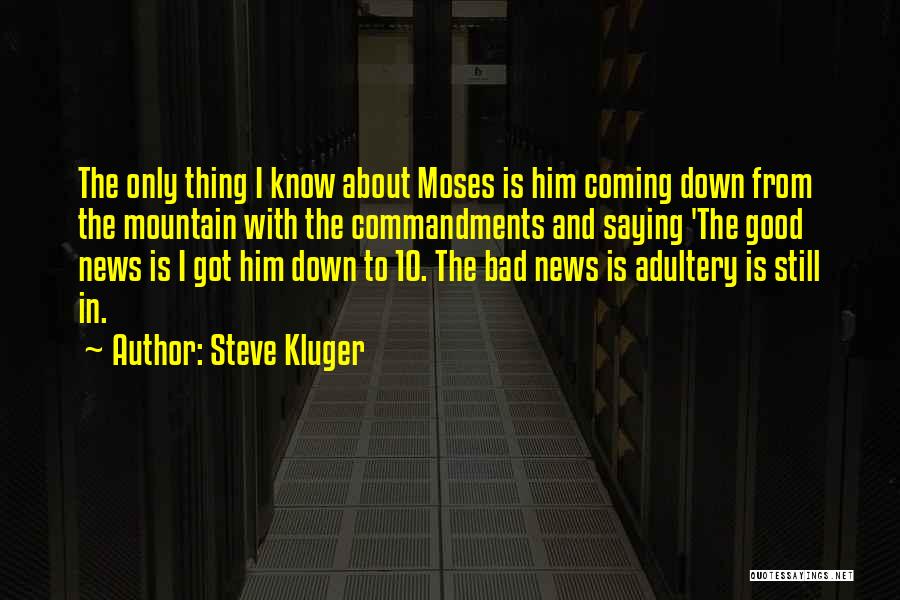 Steve Kluger Quotes 122665