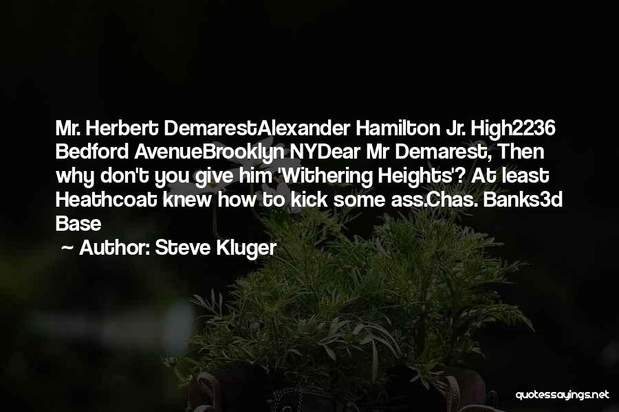 Steve Kluger Quotes 1363020