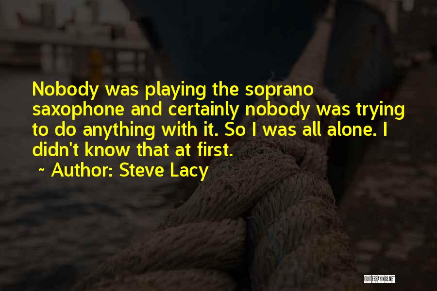 Steve Lacy Quotes 1723970