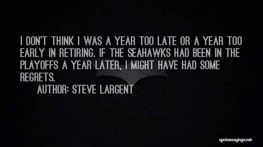 Steve Largent Quotes 1190163