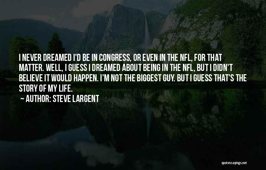 Steve Largent Quotes 1303653