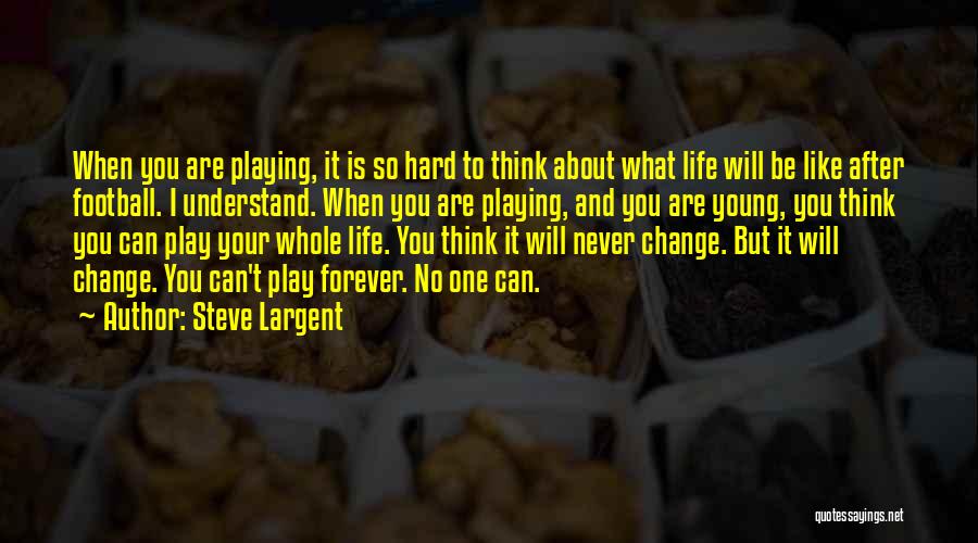 Steve Largent Quotes 2227286