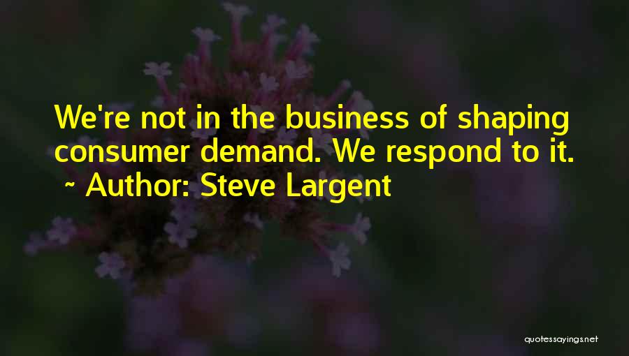 Steve Largent Quotes 818526