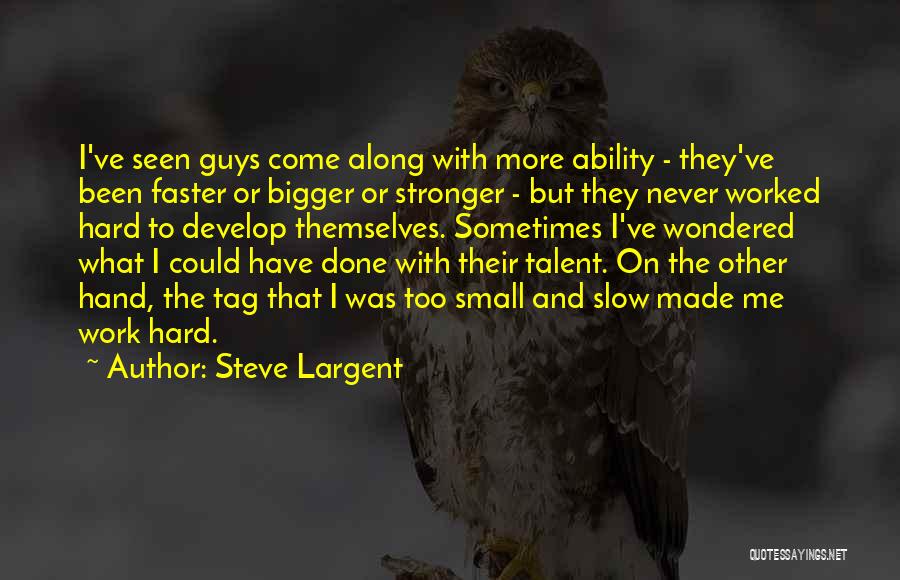 Steve Largent Quotes 82542