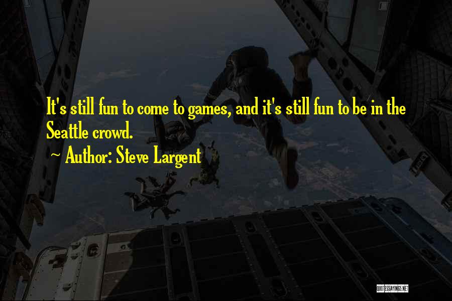 Steve Largent Quotes 918810
