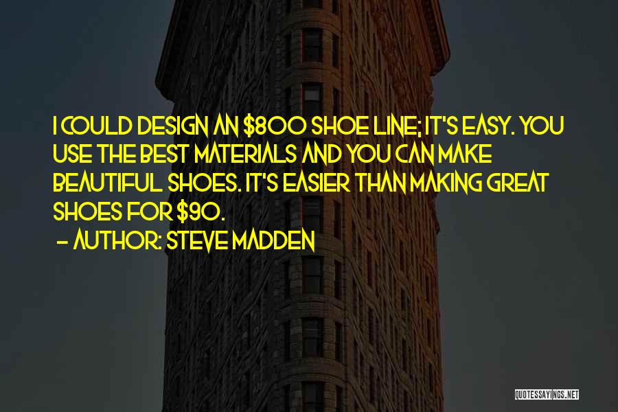 Steve Madden Quotes 1366157