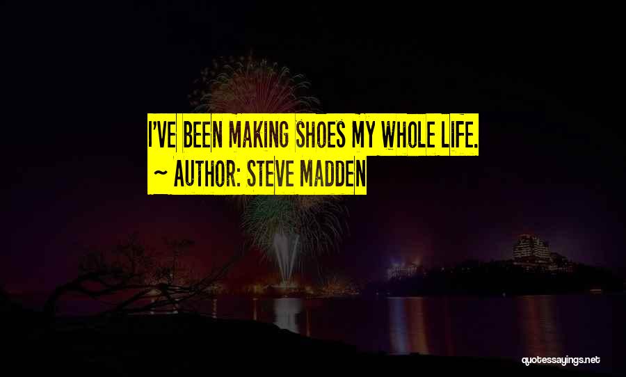 Steve Madden Quotes 496395