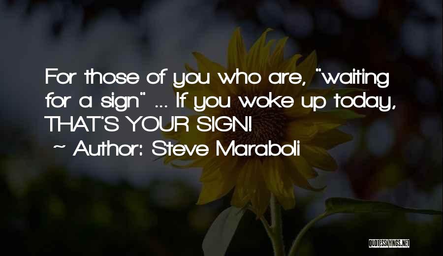 Steve Maraboli Quotes 1629407