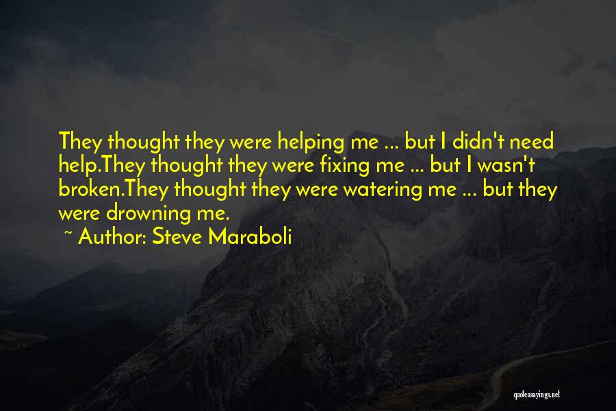 Steve Maraboli Quotes 164760